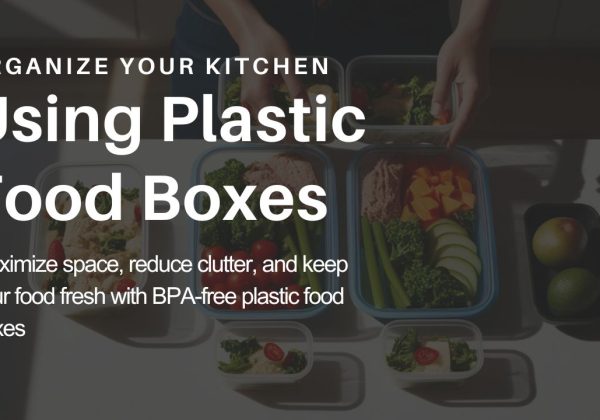 How to organize kitchen using plastic food boxes